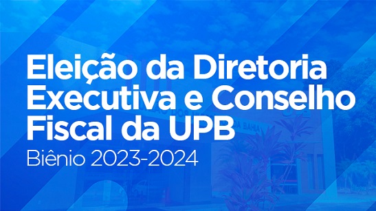 UPB recebe inscrição de chapas para eleição de diretoria e conselho fiscal