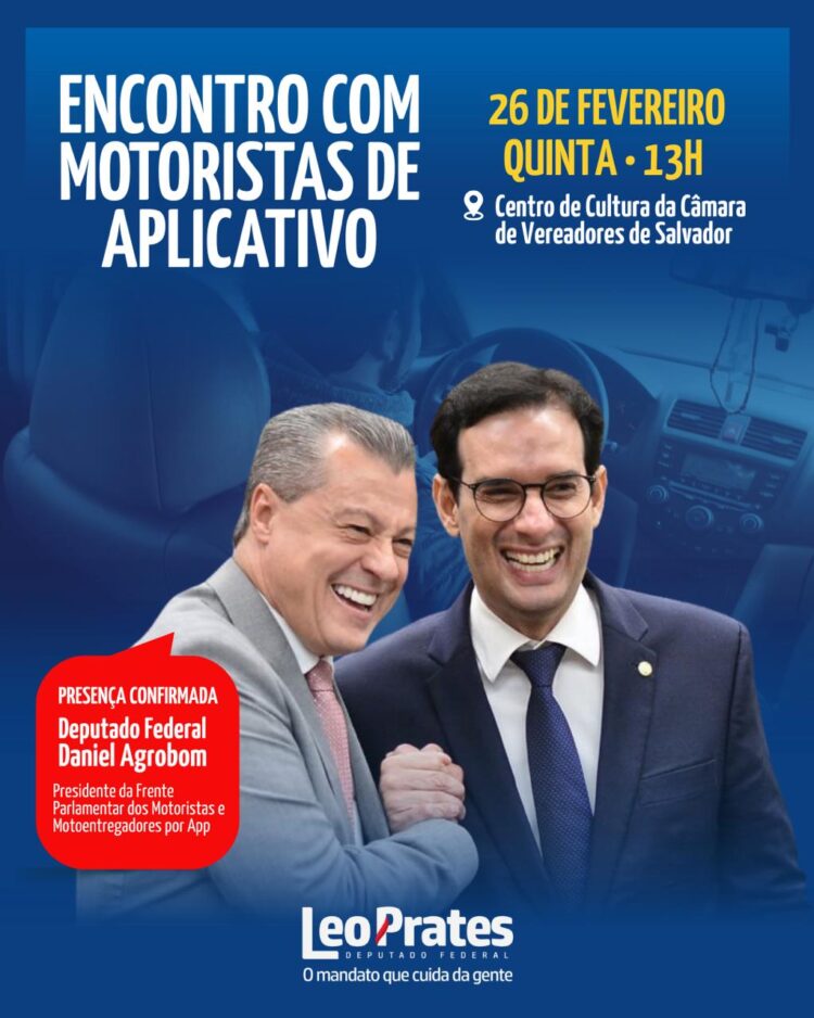 Deputado federal Leo Prates e deputado federal Agrobom apresentam em Salvador proposta nacional para regulamentação de motoristas de aplicativo
